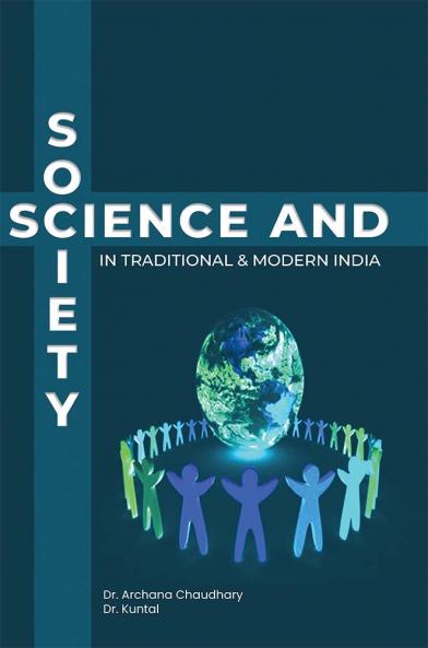Science and Society  in  Traditional & Modern India