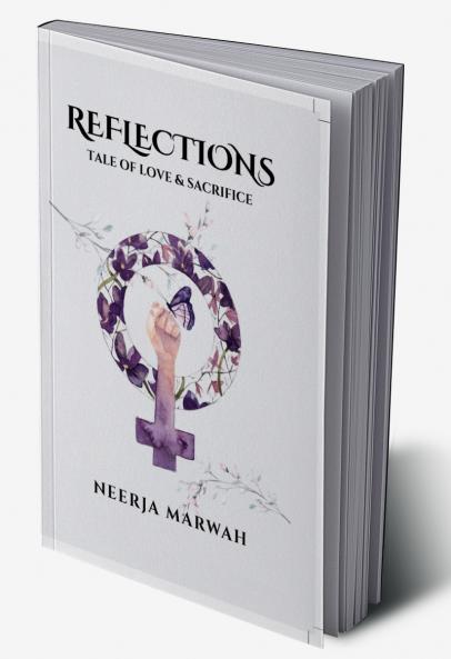 REFLECTIONS: Tale of Love & Sacrifice