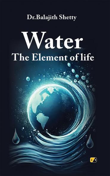 Water: The Element of life