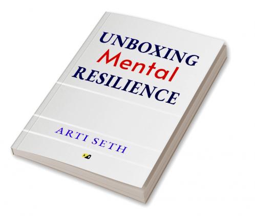 Unboxing Mental Resilience