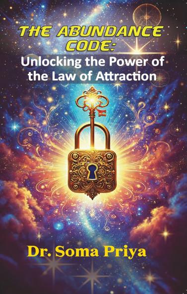 The Abundance Code: Unlocking the Power of The Law of Attraction