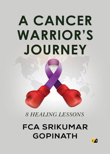 A Cancer Warrior’s Journey: 8 Healing Lessons (Colour Edition)