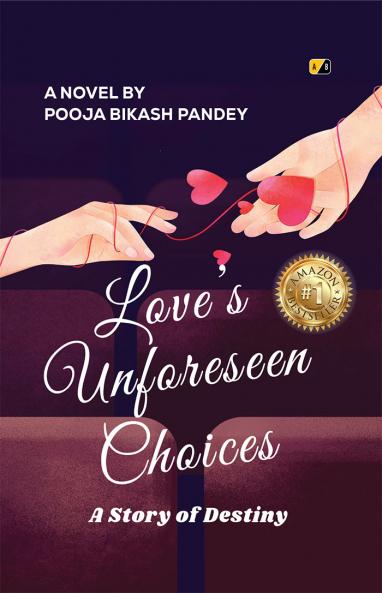 Love’s Unforeseen Choices: A story Of Destiny