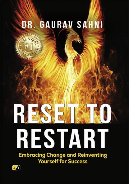 Reset to Restart: Embracing Change and Reinventing Yourself for Success