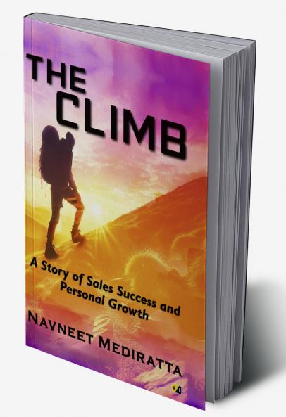 THE CLIMB: A STORY OF SALES SUCCESS AND PERSONAL GROWTH