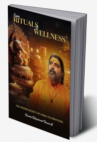 FROM RITUALS TO WELLNESS: THE HIDDEN SECRETS OF HINDU CELEBRATIONS
