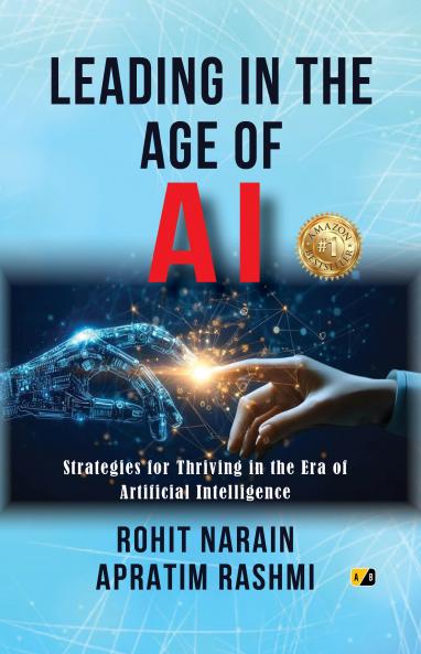 Leading in the Age of AI: Strategies for Thriving in the Era of Artificial Intelligence