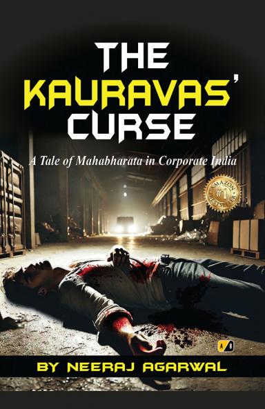 The Kauravas' Curse: A Tale Of Mahabharata in Corporate India