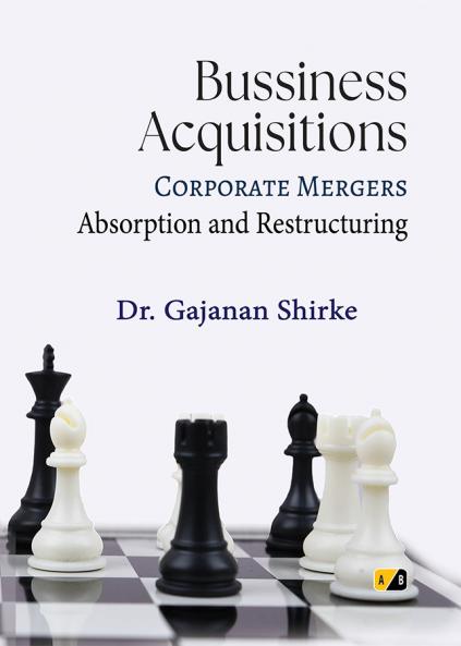 Business Acquisitions Corporate Mergers Absorption and Restructuring