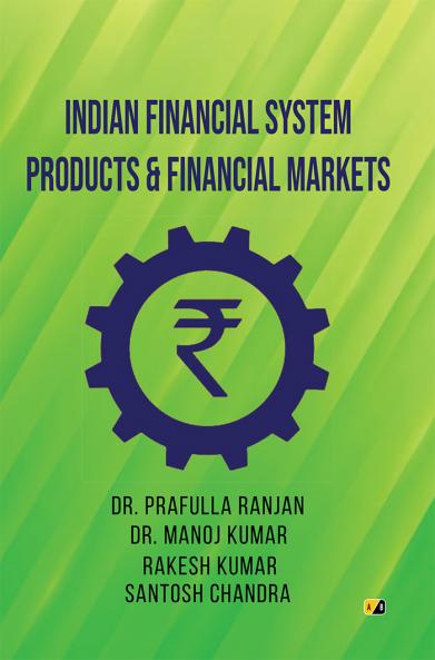 Indian Financial System Products And Financial Markets