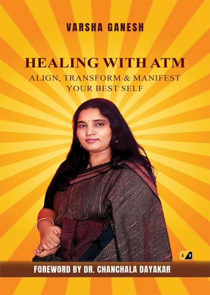 Healing with ATM: Align Transform & Manifest Your Best Self
