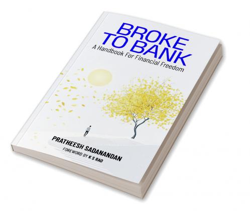 Broke To Bank: A Handbook for Financial Freedom