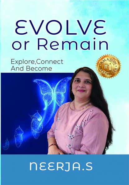 EVOLVE OR REMAIN: Explore Connect And Become