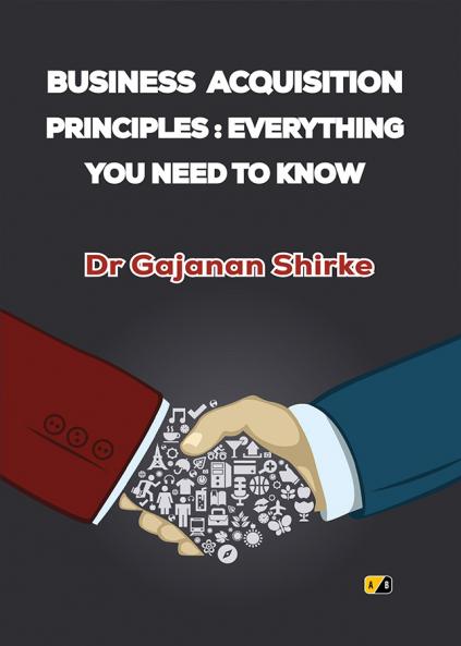 Business Acquisition Principles: Everything You Need to Know