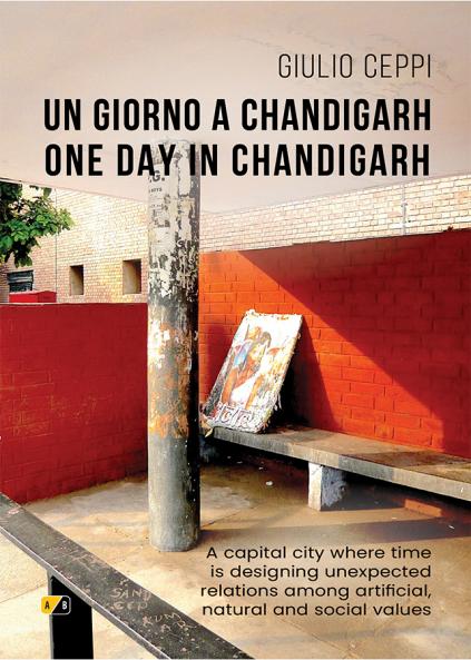 UN GIORNO A CHANDIGARH: ONE DAY IN CHANDIGARH