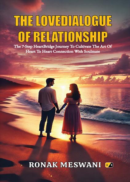 THE LOVEDIALOGUE OF RELATIONSHIP: The 7-Step HeartBridge Journey To Cultivate The Art Of Heart To Heart Connection With Soulmate
