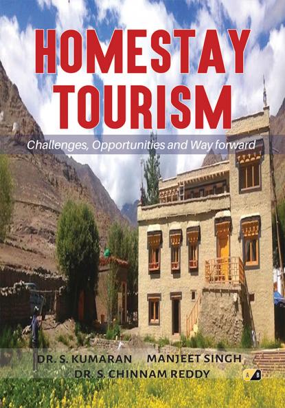 Homestay Tourism: Challenges Opportunities and Way forward
