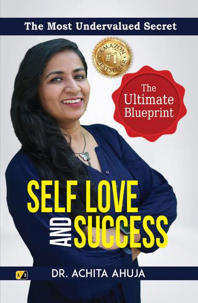 SELF LOVE AND SUCCESS: The Most Undervalued Secret