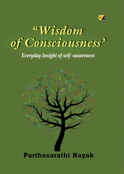 Wisdom of Consciousness: Everyday Insight of self -awareness