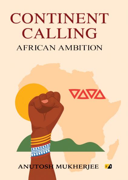 Continent Calling: African Ambition