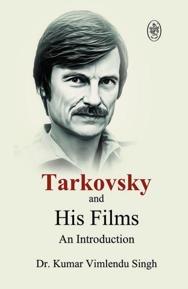Tarkovsky and His Films