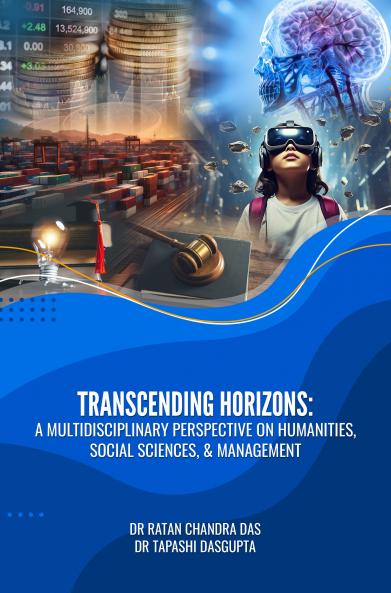 TRANSCENDING HORIZONS: A MULTIDISCIPLINARY PERSPECTIVE ON HUMANITIES SOCIAL SCIENCES & MANAGEMENT