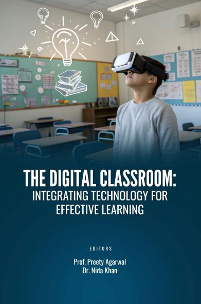 THE DIGITAL CLASSROOM: INTEGRATING TECHNOLOGY FOR EFFECTIVE LEARNING