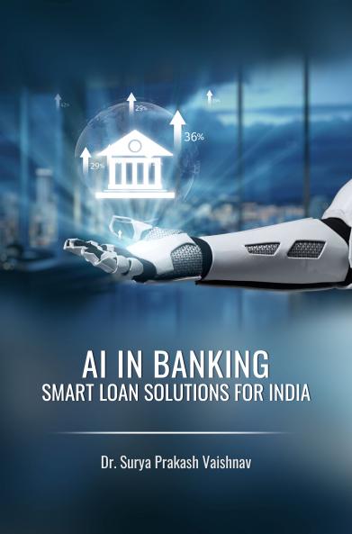 AI IN BANKING: SMART LOAN SOLUTIONS FOR INDIA