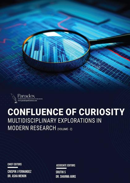 CONFLUENCE OF CURIOSITY: MULTIDISCIPLINARY EXPLORATIONS IN MODERN RESEARCH VOLUME-2