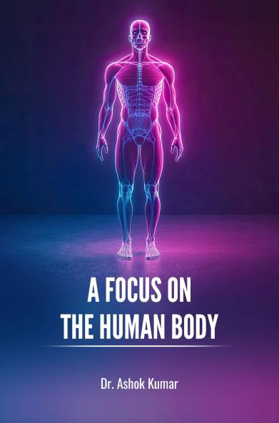 A FOCUS ON THE HUMAN BODY