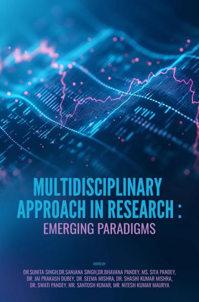 MULTIDISCIPLINARY APPROACH IN RESEARCH: EMERGING PARADIGMS
