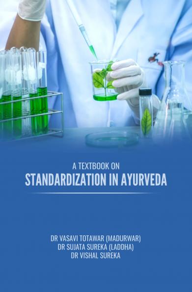 A TEXT BOOK ON STANDARDIZATION IN AYURVEDA