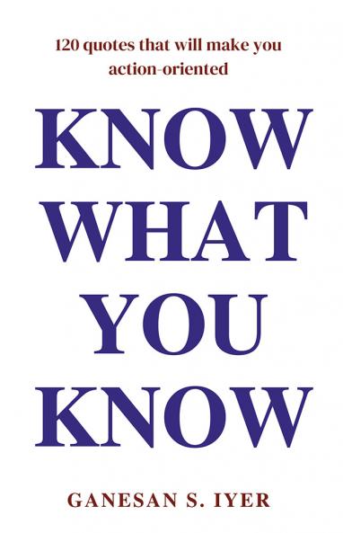 KNOW WHAT YOU KNOW