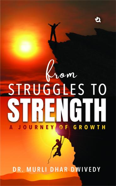 From Struggles to Strength: A Journey of Growth