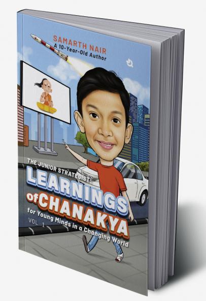 The Junior Strategist: Learnings of Chanakya for Young Minds in a Changing World - Vol I