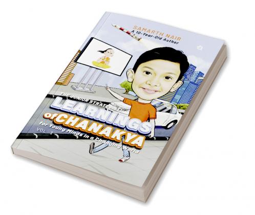 The Junior Strategist: Learnings of Chanakya for Young Minds in a Changing World - Vol I