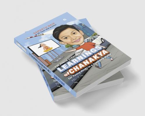 The Junior Strategist: Learnings of Chanakya for Young Minds in a Changing World - Vol I
