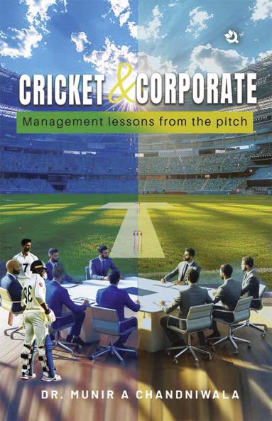 Cricket & Corporate: Management Lessons From The Pitch