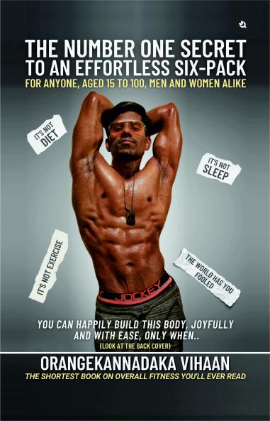 The Number One Secret to an Effortless Six-Pack: For Anyone Aged 15 to 100 Men and Women Alike