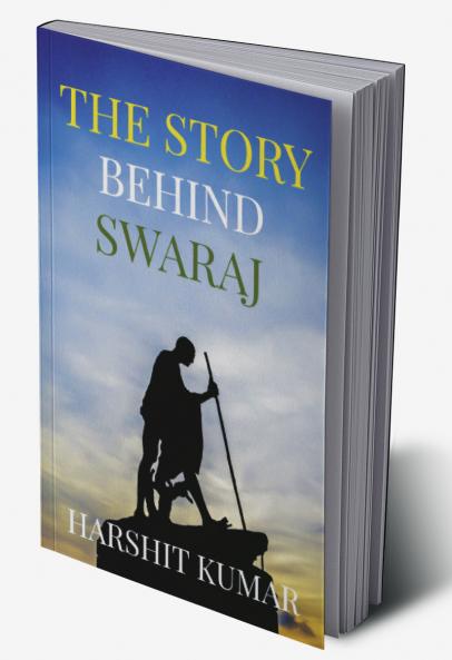 The Story Behind Swaraj