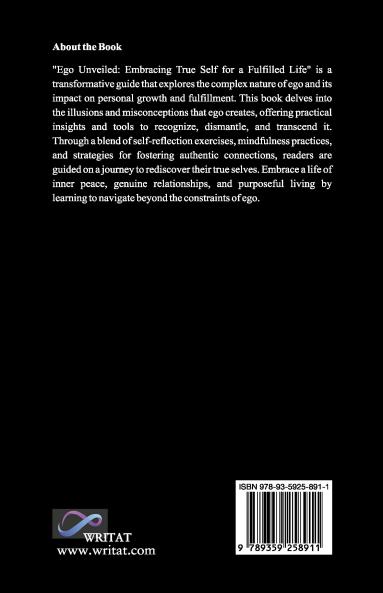Ego Unveiled Embracing True Self for a Fulfilled Life