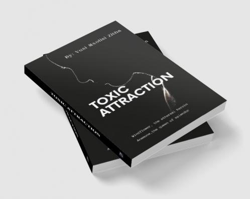 Toxic Attraction