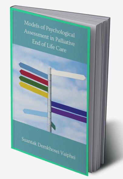 Models of Psychological Assessment in Palliative End of Life Care