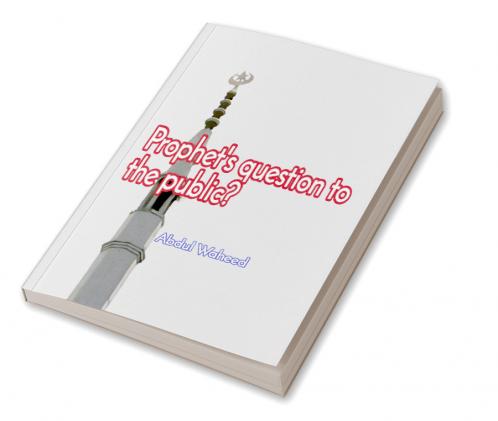 Prophets question to the public