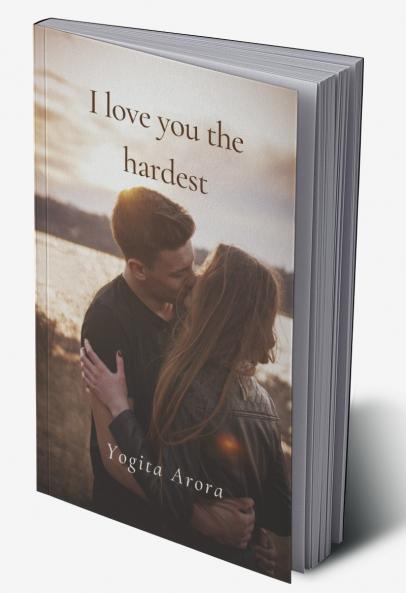 I love you the hardest