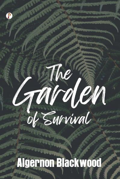The Garden of Survival