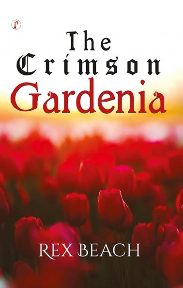 The Crimson Gardenia
