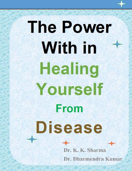 The Power Within Healing Yourself From Disease: YOU CAN CURE YOUR DISEASE BY OWN