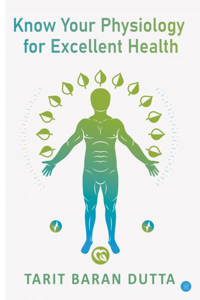 Know Your Physiology for Excellent Health