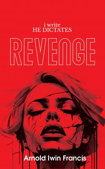 i write HE DICTATES - Revenge